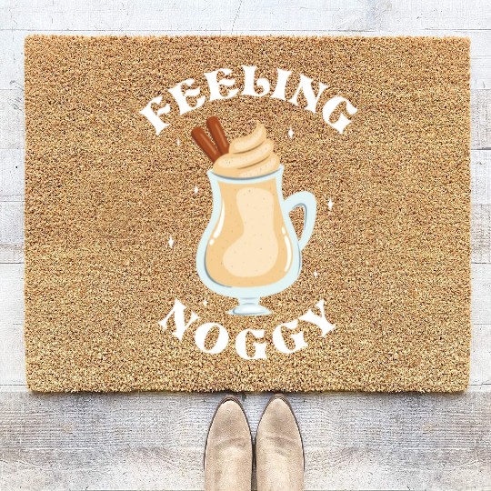 Feeling Noggy Funny Eggnog Lover Christmas Themed Coir Doormats