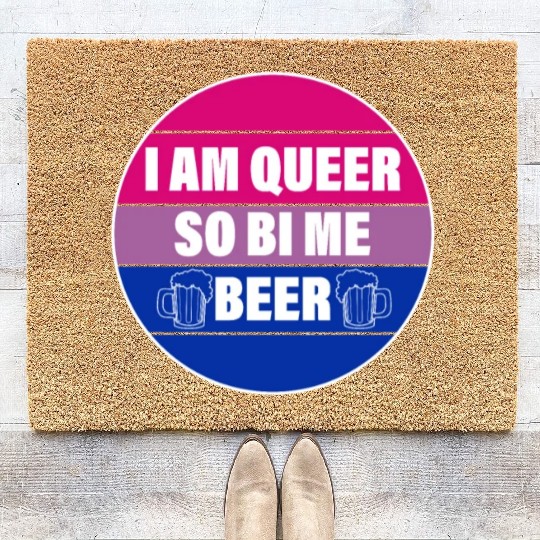 I AM QUEER SO BI ME BEER Coir Doormats