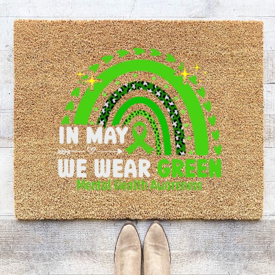 Mental Health Awareness Matters We Wear Green Ment Coir Doormats