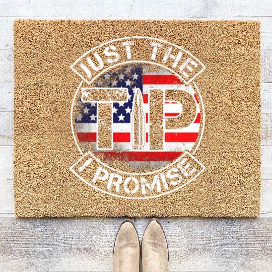 Just The Tip I Promise 2nd Amendment Patriotic US Coir Doormats