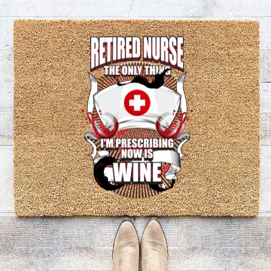 Funny Retired Nurse Wine Lover Nurse Coir Doormats