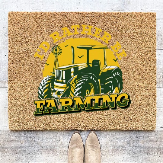 Farmer In Training Farming Id Rather Be Farming Coir Doormats