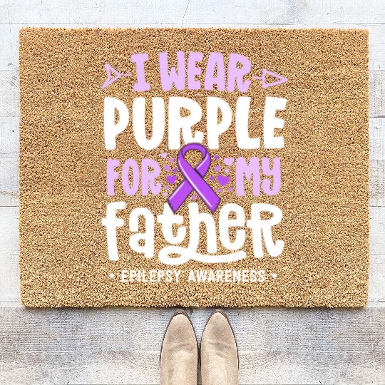 Epilepsy Ribbon I Wear Purple For My Father Coir Doormats