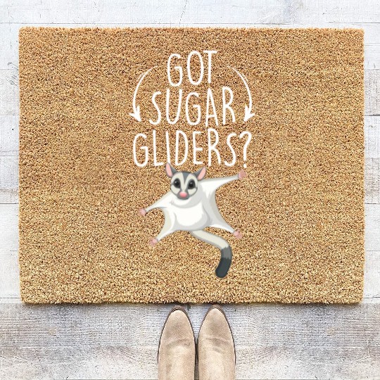 Got Sugar Gliders Funny Sugar Glider Lover Opossum Coir Doormats