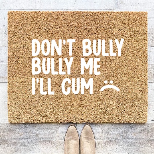 Don t bully me I ll cum 1 Coir Doormats