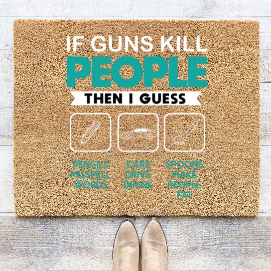 If Guns People Cool Gun Ammo Lover Sarcastic Coir Doormats