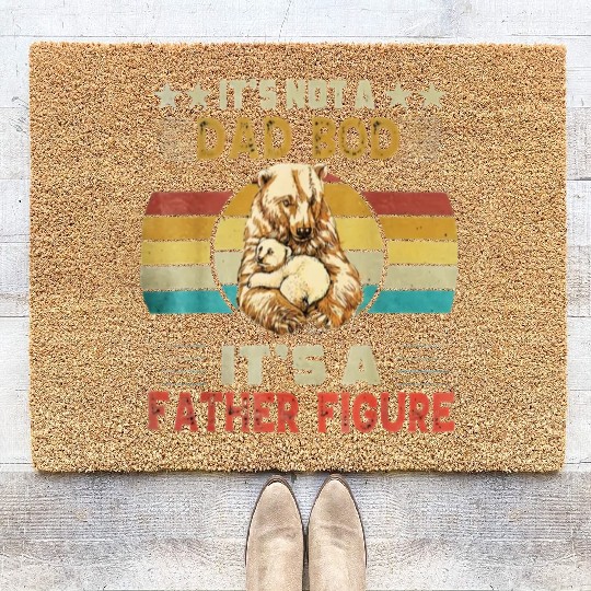 It s not a dad bob it s a father figure Coir Doormats