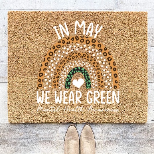 Mental Health Matters We Wear Green Mental Health Coir Doormats