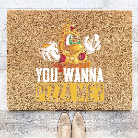 You Wanna Pizza Me Pizza I Love Pizza Italian Food Coir Doormats