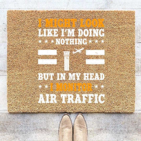 Funny Air Traffic Controller Humor Aviation Safety Coir Doormats