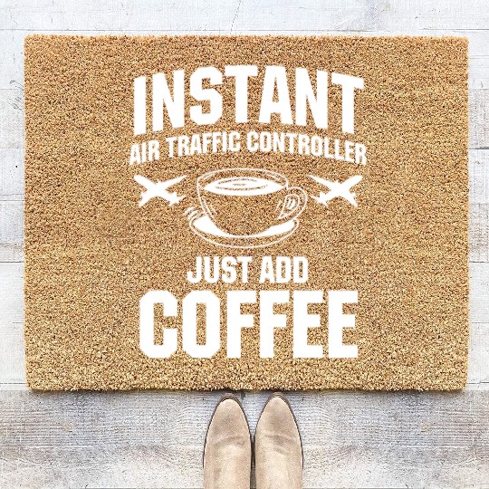 Funny Air Traffic Controller And Coffee Lover Coir Doormats