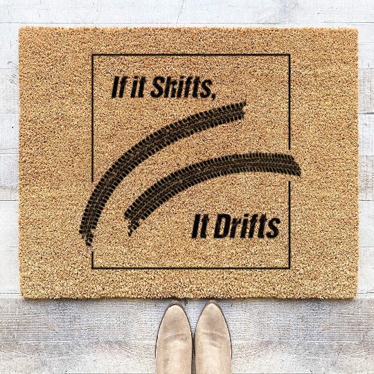 If It Shifts It Drifts JDM Car Racing Coir Doormats