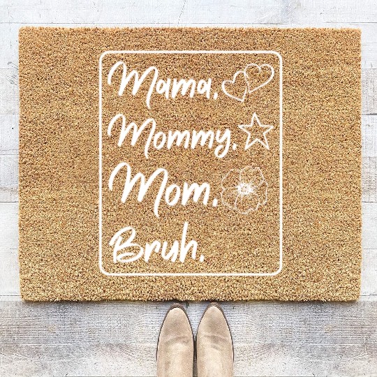 Mama Mommy Mom Bruh Mother's Day Family Love Gifts Coir Doormats