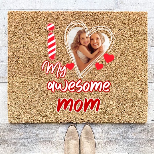 I Love My Awesome Mom Funny Mother's Day Mom Mommy Coir Doormats
