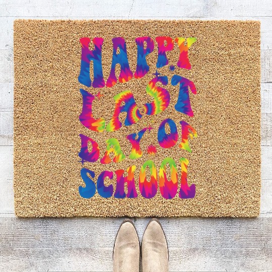 happy last day of school Teacher Women friend Gift Coir Doormats