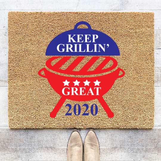 Keep Grillin Great 2020 Guys Republican Funny Gift Coir Doormats