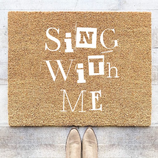 Sing with me Good Day to Sing Out Loud from Heart Coir Doormats