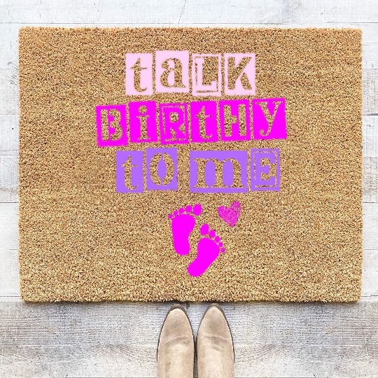 Talk Birthy To Me Doula Pregnancy Midwife Coir Doormats