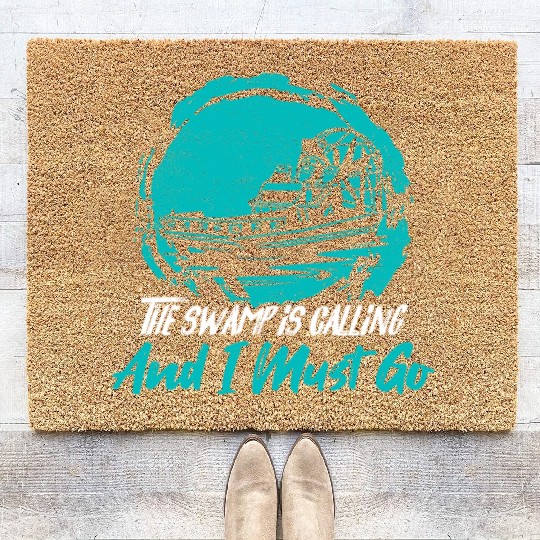 The Swamp Is Calling And I Must Go Airboating Airb Coir Doormats
