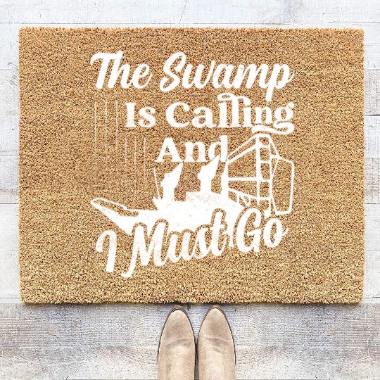 The Swamp Is Calling And I Must Go Airboat Airboat Coir Doormats