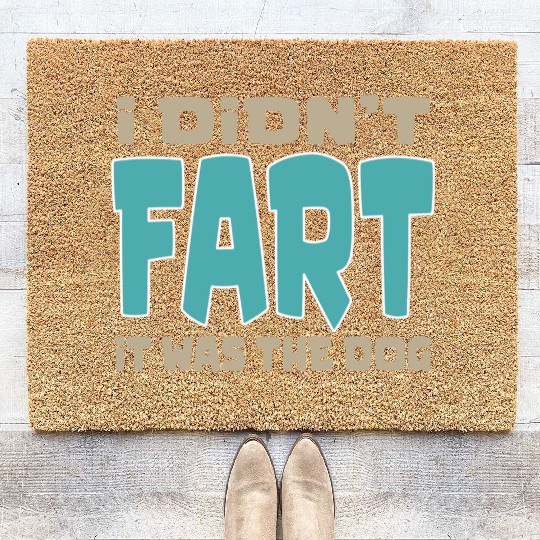 i didn t fart it was the dog funny dad husband Coir Doormats