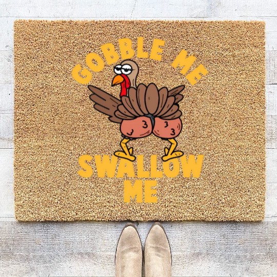 Twerking Turkey Gobble Me Swallow Me Thanksgiving Coir Doormats