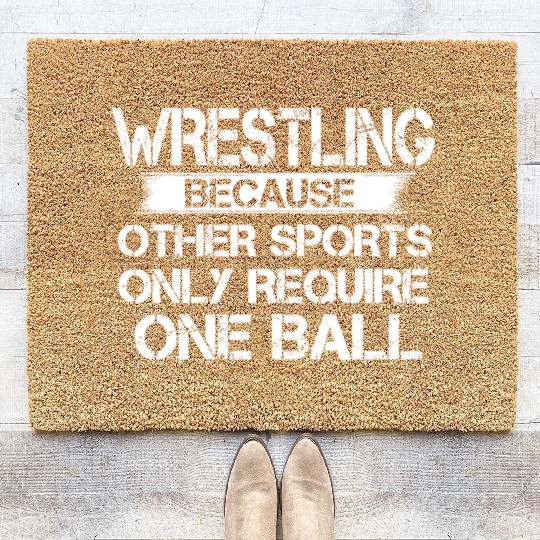 Wrestling Because Other Sports Only Require One Ba Coir Doormats