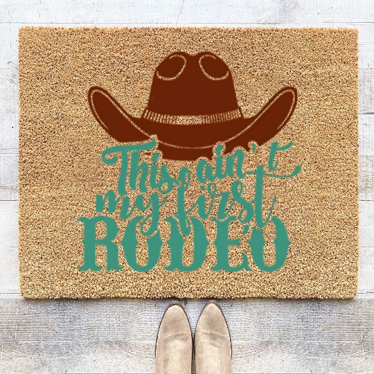 This Ain'T My First Rodeo Coir Doormats