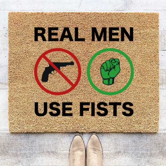 Real Men Use Fists 1 Coir Doormats