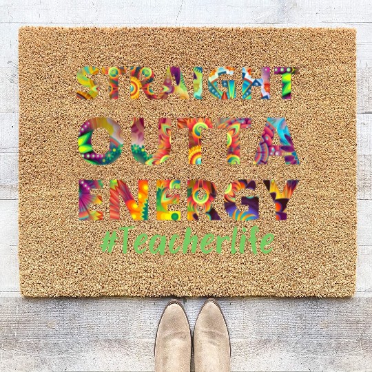 Straight Outta Energy teacher life Coir Doormats