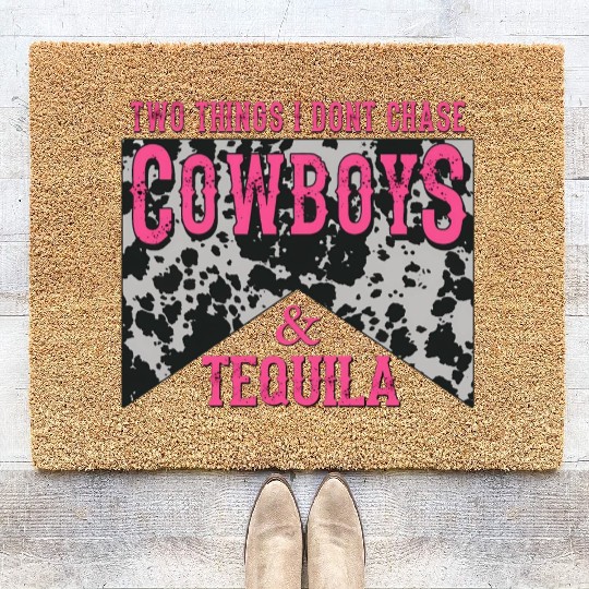 Things I Don'T Chase Cowboys Tequila Coir Doormats