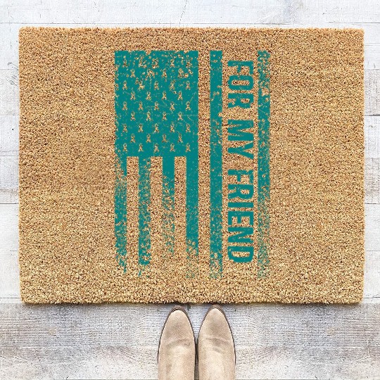 For My Friend Ovarian Cancer Awareness Coir Doormats