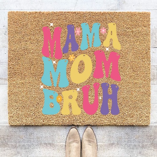MAMA MOM BRUH Coir Doormats