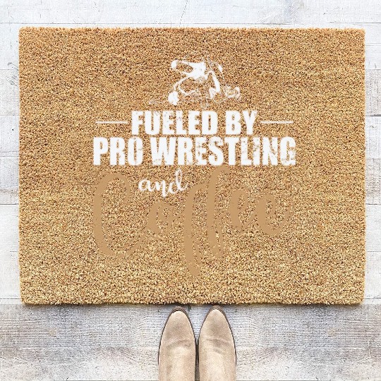 Fueled by Pro Wrestling and Coffee Show Coir Doormats