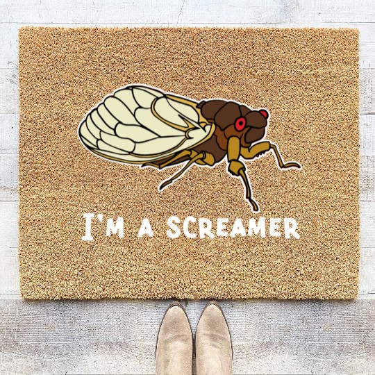 Cicada Song Funny Cicada Invasion I m A Screamer Coir Doormats