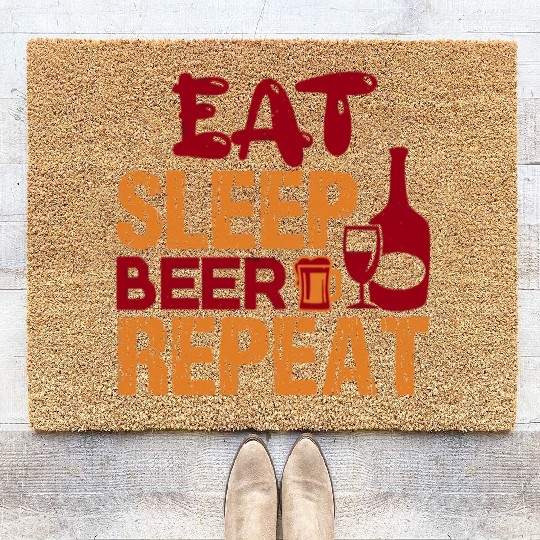 Eat Sleep Beer Repeat- Funny Drinking Coir Doormats