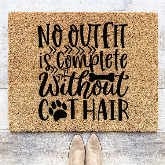 No Outfit Is Complete Without Dog Hair Dog Lover Coir Doormats