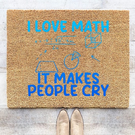 I Love Math, It Makes People Cry 2 Coir Doormats