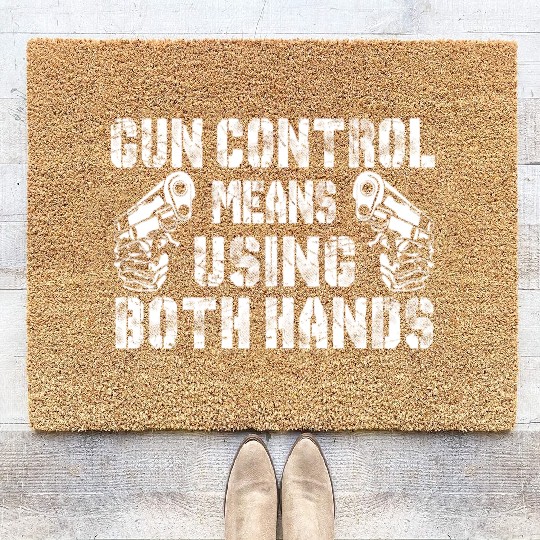 Gun Control Means Using Both Hands Coir Doormats