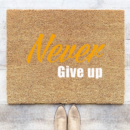 Never Give Up Coir Doormats