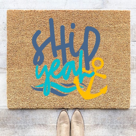 Ship Yeah, Fun Coir Doormats, Gifts for Mom, Dad