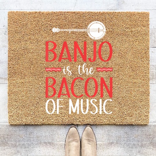 Banjo is the Bacon of Music Banjo Player Coir Doormats