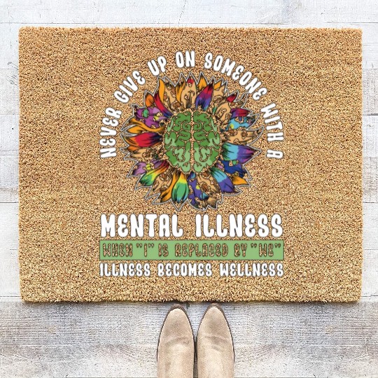 Mental Health Never Give Up On Health Awareness Coir Doormats