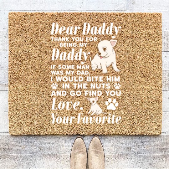 Dear Daddy Thank You For Being My Daddy, Chihuahua Coir Doormats