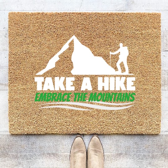 Take a hike embrace the mountains Mountains hiking Coir Doormats