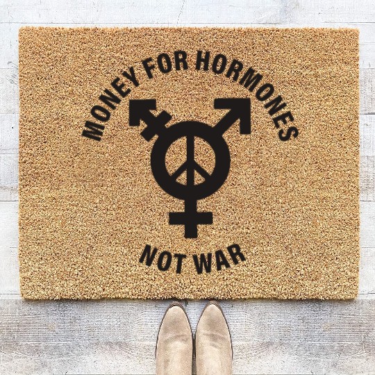 Money For Hormones Not War Coir Doormats