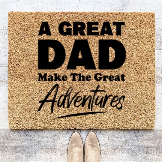 A Great Dad Makes The Great Adventures yellow Coir Doormats