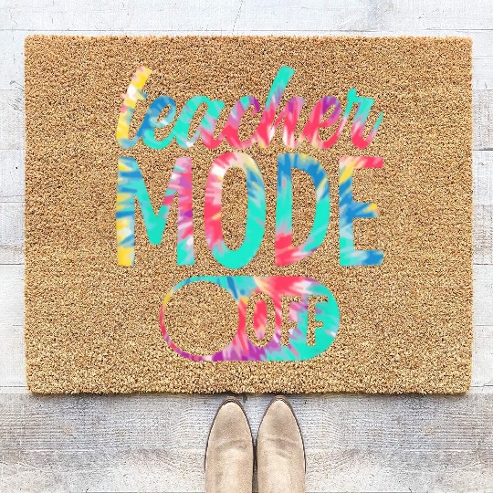 Last Day of School teacher mode off Teacher Coir Doormats