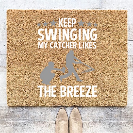 Baseball Pitcher Keep Swinging My Catcher Likes Coir Doormats