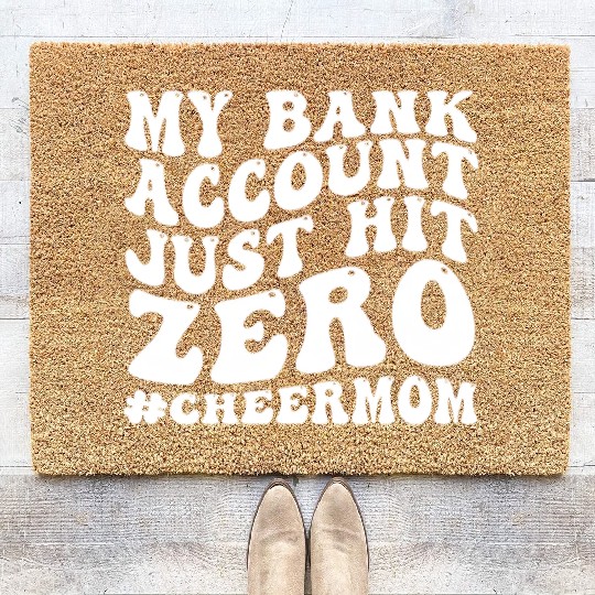 My Bank Acco Just Hit Zero Cheer Mom Groovy Coir Doormats